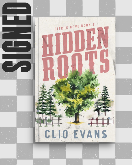 Hidden Roots (Citrus Cove #3) (SIGNED) by Clio Evans