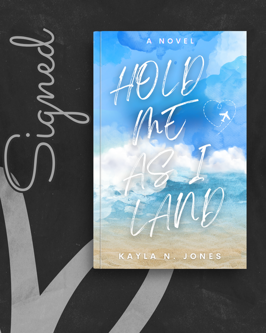 Hold Me As I Land (SIGNED) by Kayla N. Jones