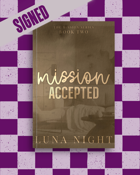 Mission Accepted (Mission Series #2) (SIGNED) by Luna Night