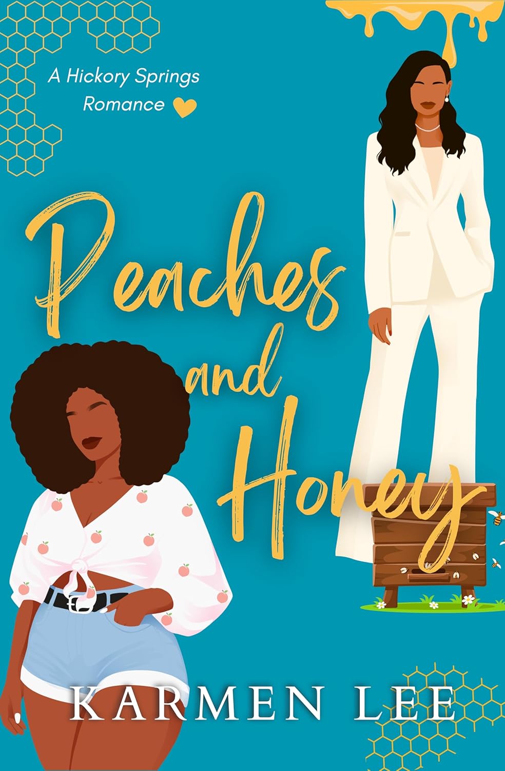 Peaches and Honey (Hickory Springs #2) by Karmen Lee