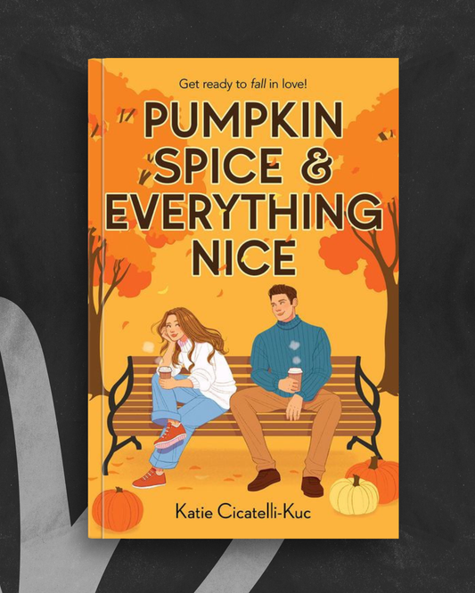 Pumpkin Spice & Everything Nice by Katie Cicatelli-Kuc
