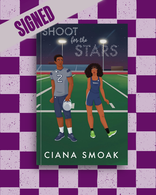 Shoot for the Stars (SIGNED) by Ciana Smoak