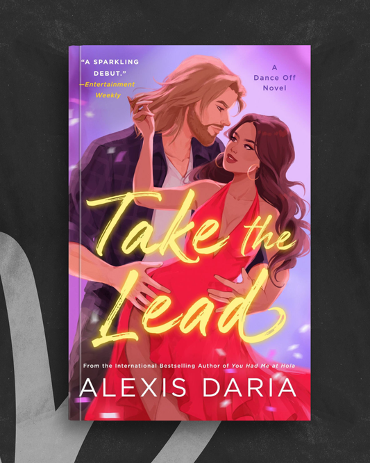 Take the Lead (A Dance Off Novel) by Alexis Daria