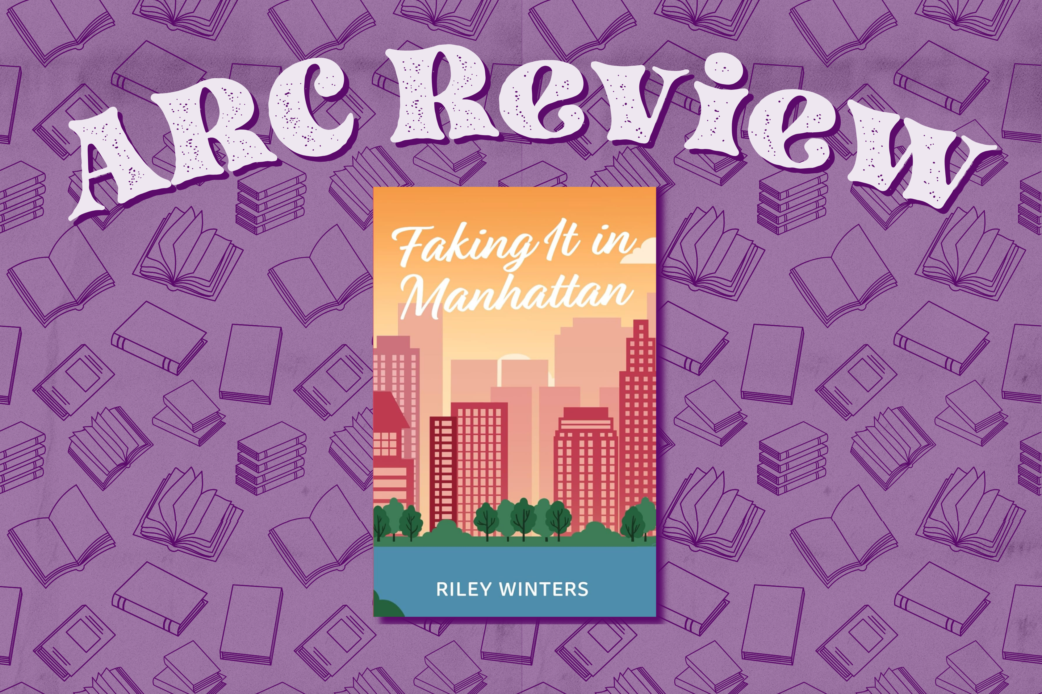 ARC - Review: Faking It In Manhattan by Riley Winters