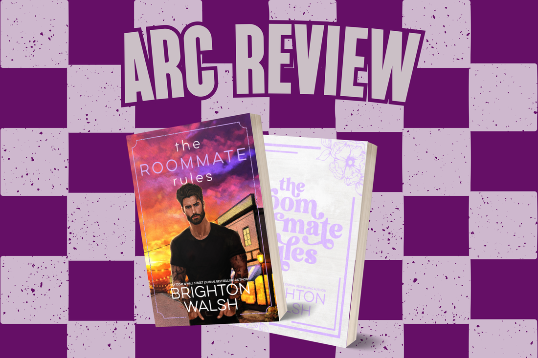 ARC Review: The Roommate Rules by Brighton Walsh
