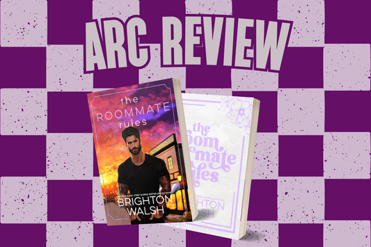 ARC Review: The Roommate Rules by Brighton Walsh