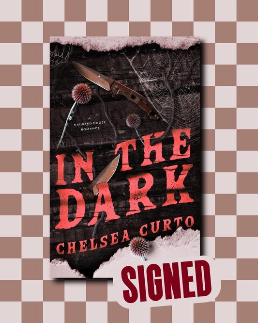 In the Dark (SIGNED) by Chelsea Curto