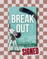 Break Out (Orlando Storm #2) (SIGNED) by Marissa James