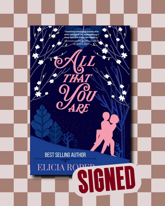 All That You Are (SIGNED) by Elicia Roper