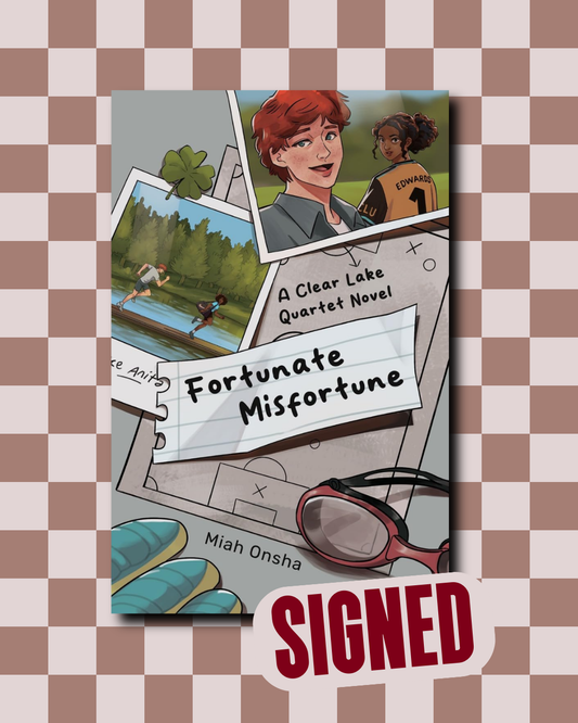 Fortunate Misfortune (Clear Lake Quartet #1) (SIGNED) by Miah Onsha