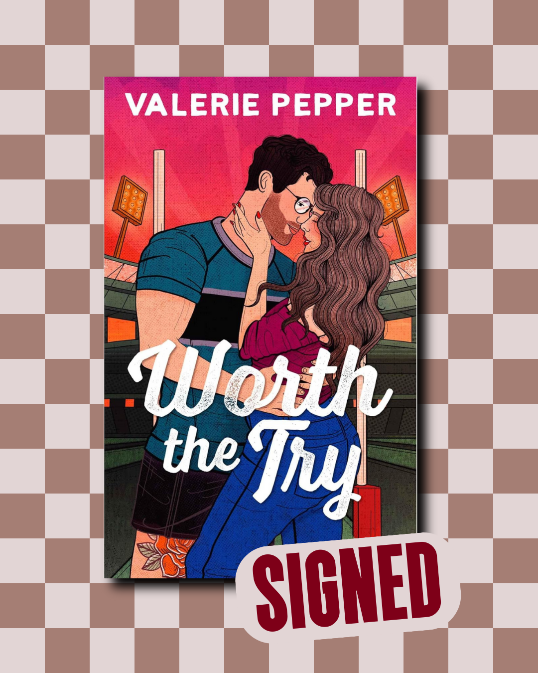 Worth the Try (Atlanta Granite #1) (SIGNED) by Valerie Pepper