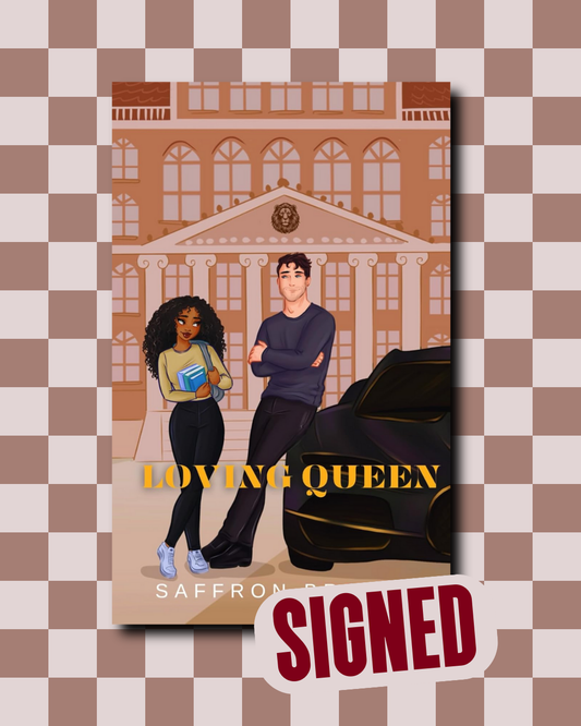 Loving Queen (The Heart Lies #1) (SIGNED) by Saffron Brooks