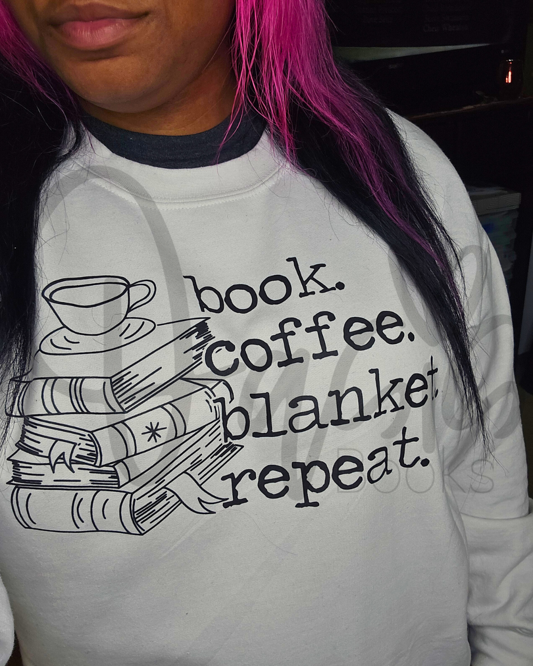 book. coffee. blanket. repeat. - Sweatshirt