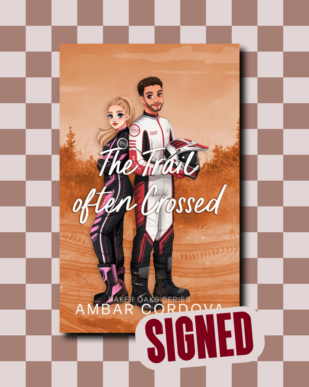 The Trail Often Crossed (Baker Oaks #2) (SIGNED) by Ambar Cordova