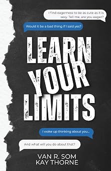 Learn Your Limits (SIGNED) by Van R. Som & Kay Thorne
