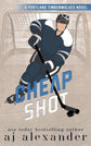 Cheap Shot (Portland Timberwolves #2) (SIGNED) by A.J. Alexander