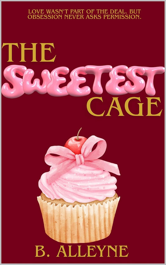 The Sweetest Cage (The Five Families #3) (SIGNED) by B. Alleyne