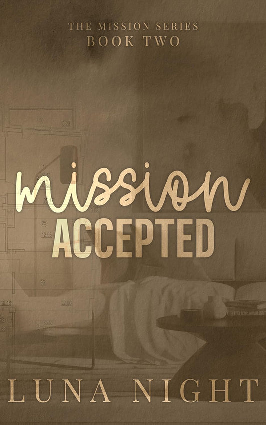 Mission Accepted (Mission Series #2) (SIGNED) by Luna Night