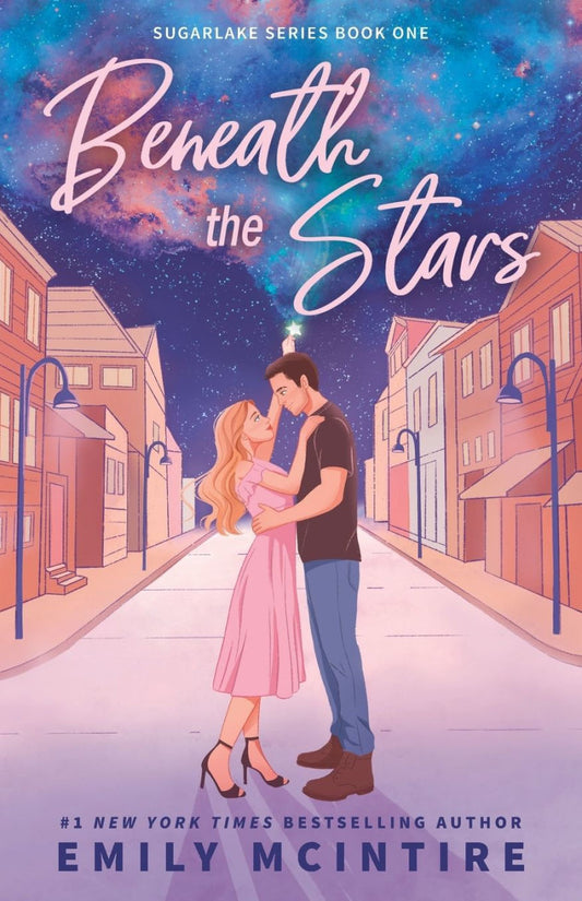 Beneath the Stars (Sugarlake #1) by Emily McIntire [USED]