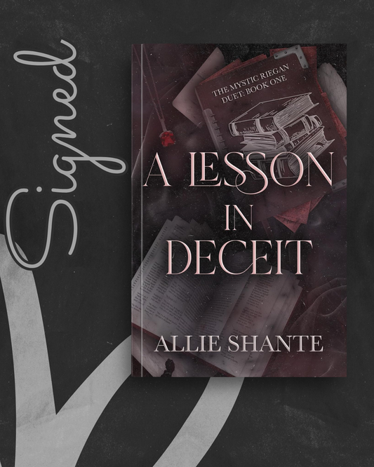 A Lesson in Deceit (Mystic Riegan Duet #1) (SIGNED) by Allie Shante