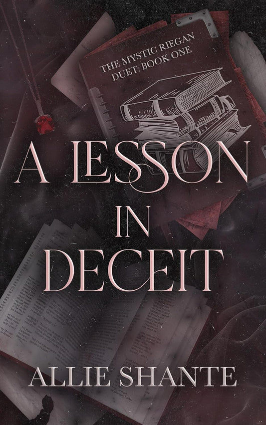 A Lesson in Deceit (Mystic Riegan Duet #1) [S&D COPY] (SIGNED) by Allie Shante
