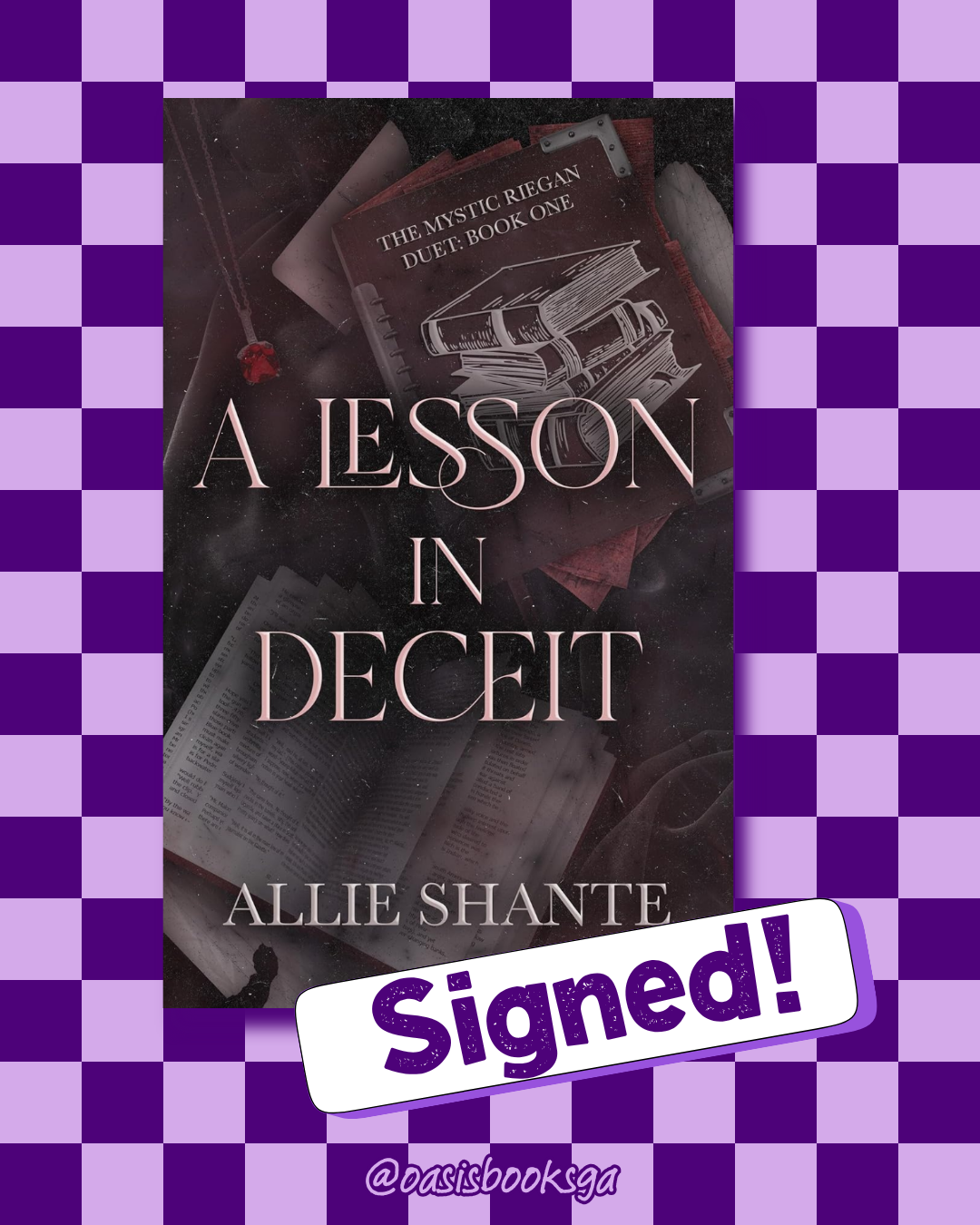 A Lesson in Deceit (Mystic Riegan Duet #1) (SIGNED) by Allie Shante