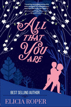 All That You Are (SIGNED) by Elicia Roper