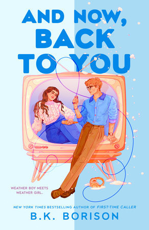 And Now, Back to You (Heartstrings #2) by B.K. Borison [PREORDER]