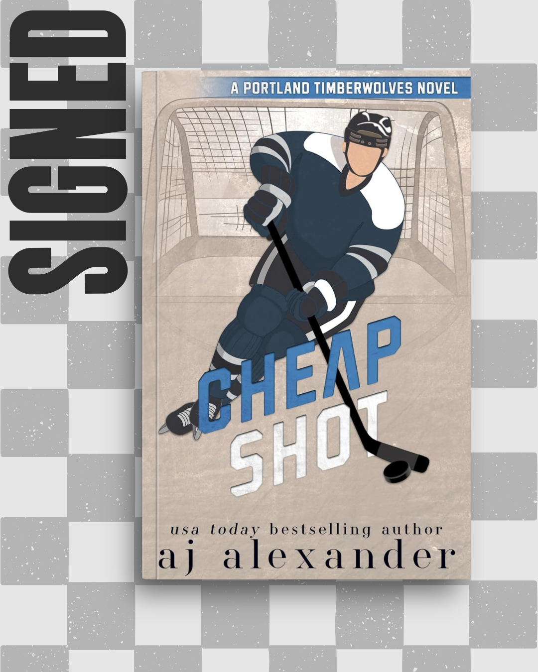 Cheap Shot (Portland Timberwolves #2) (SIGNED) by A.J. Alexander
