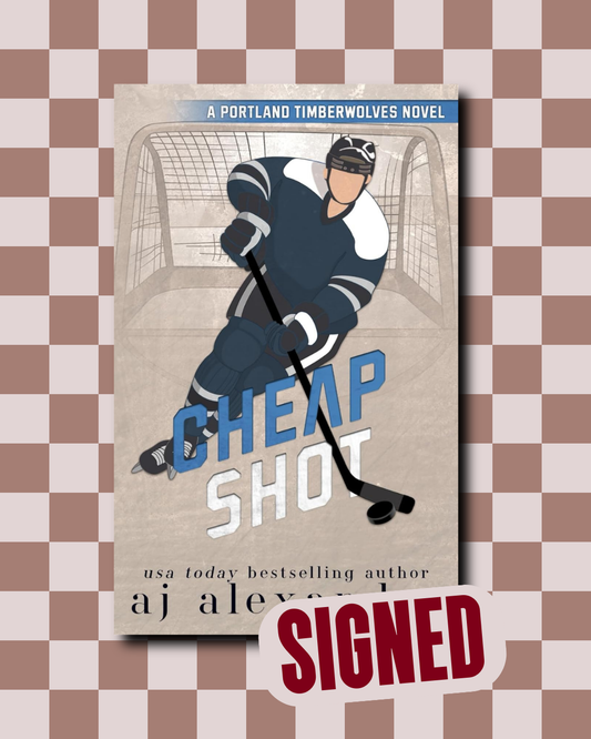 Cheap Shot (Portland Timberwolves #2) (SIGNED) by A.J. Alexander