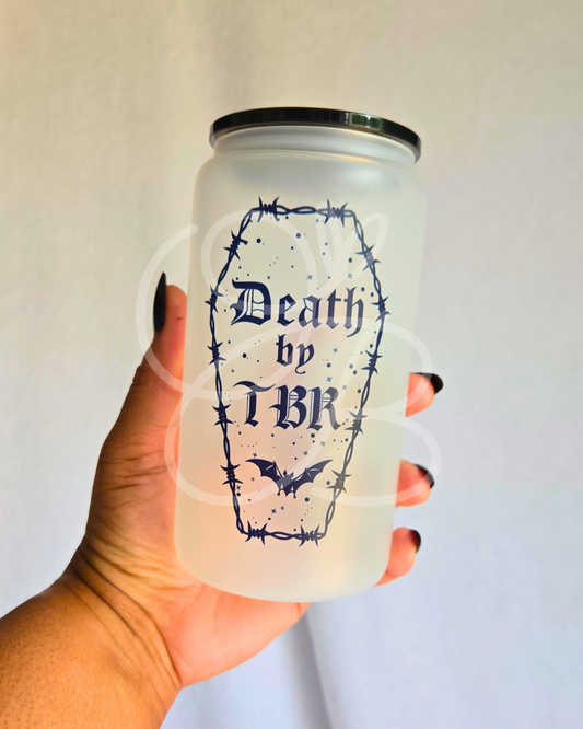 Death by TBR - 16oz Glass Tumbler