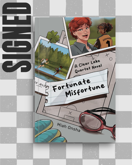 Fortunate Misfortune (Clear Lake Quartet #1) (SIGNED) by Miah Onsha