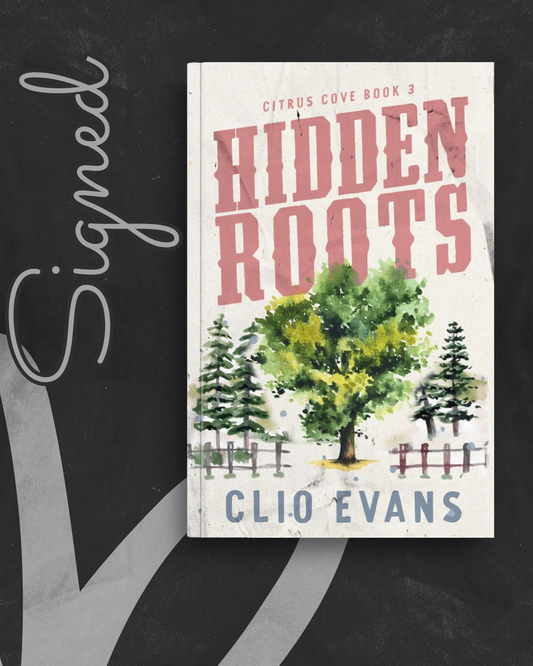 Hidden Roots (Citrus Cove #3) (SIGNED) by Clio Evans