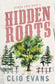 Hidden Roots (Citrus Cove #3) (SIGNED) by Clio Evans