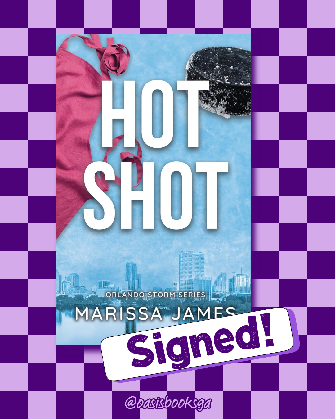 Hot Shot (Orlando Storm #1) (SIGNED) by Marissa James