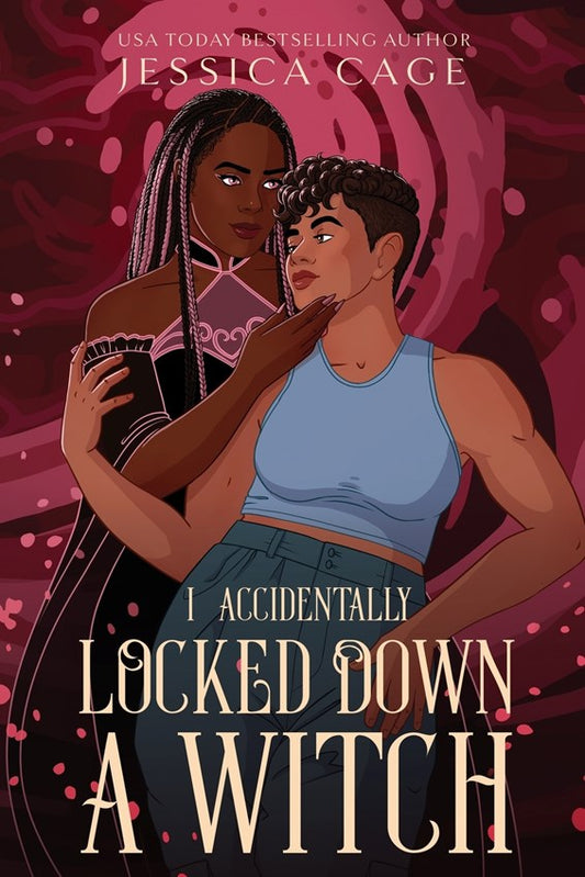 I Accidentally Locked Down A Witch by Jessica Cage [PREORDER]