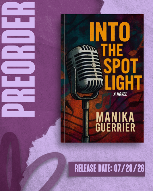 Into the Spotlight by Manika Guerrier [PREORDER]