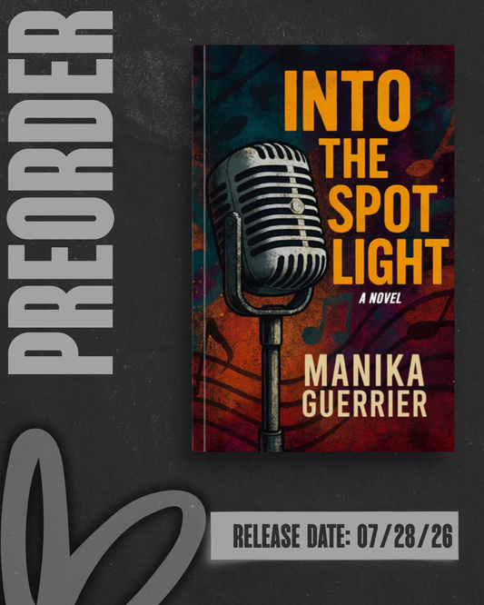 Into the Spotlight by Manika Guerrier [PREORDER]