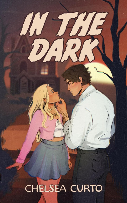 In the Dark - Alternate Cover (SIGNED) by Chelsea Curto