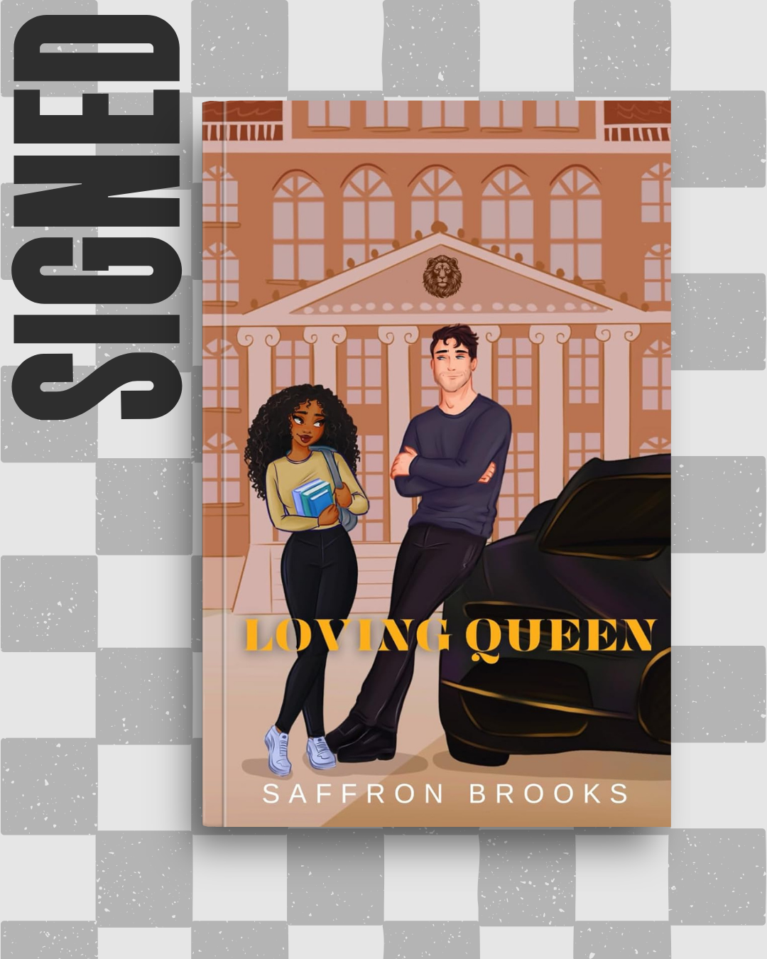Loving Queen (The Heart Lies #1) (SIGNED) by Saffron Brooks