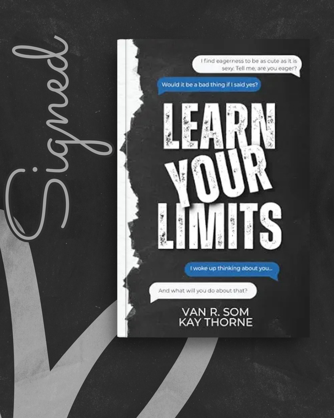 Learn Your Limits (SIGNED) by Van R. Som & Kay Thorne