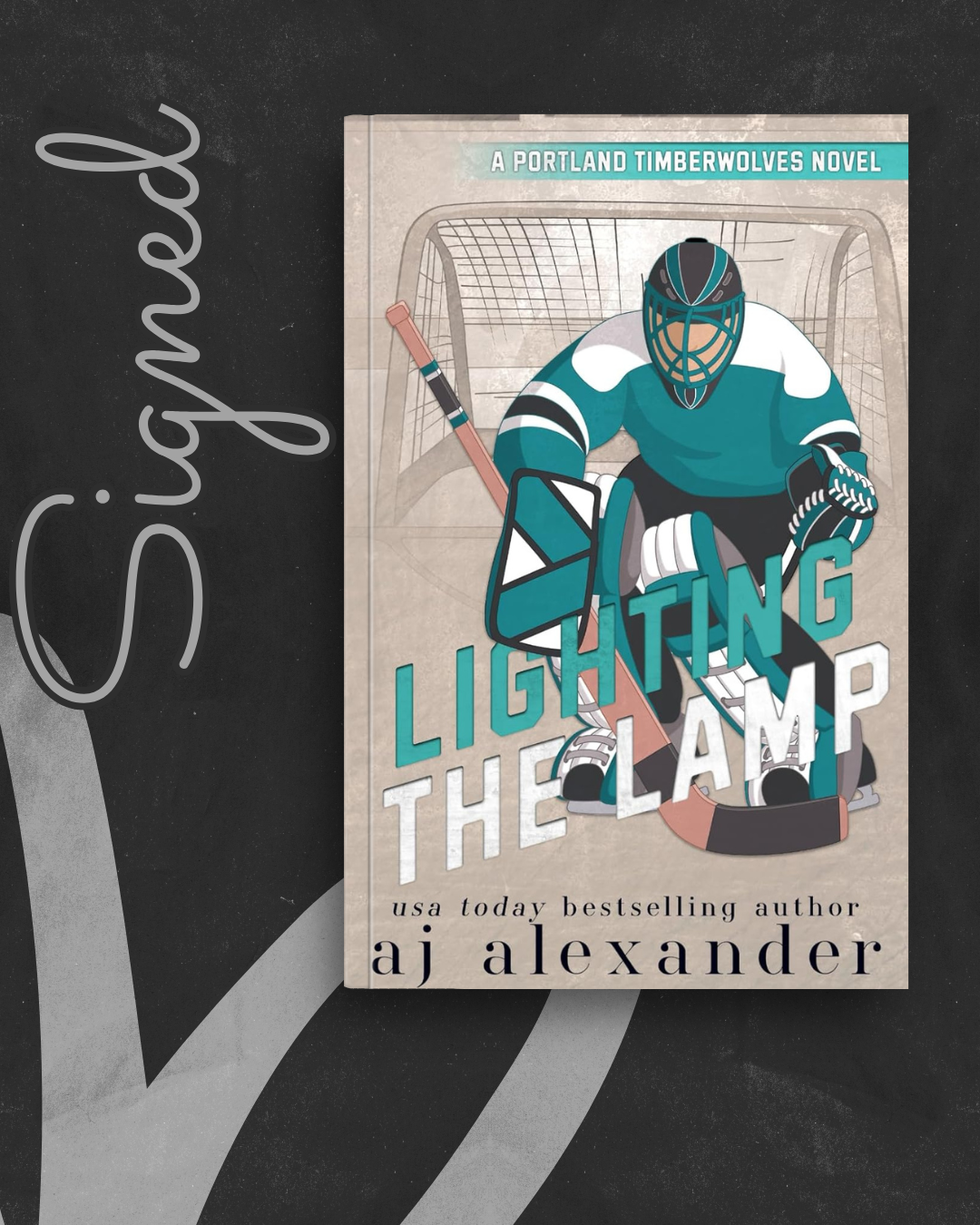 Lighting the Lamp (Portland Timberwolves #3) (SIGNED) by A.J. Alexander