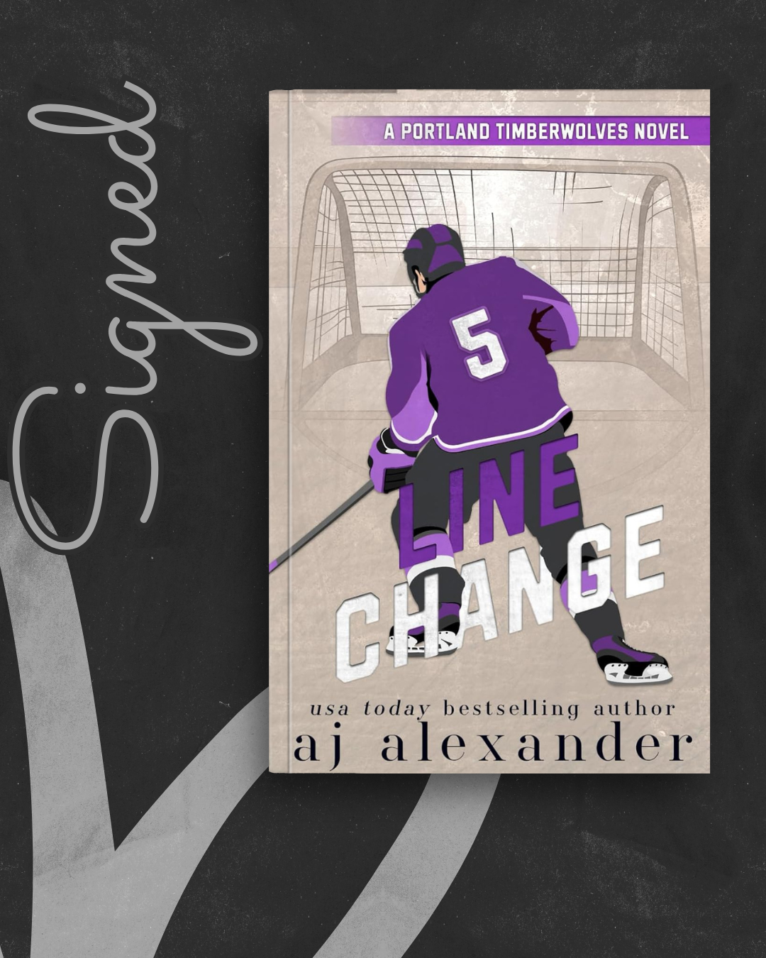 Line Change (Portland Timberwolves #4) (SIGNED) by A.J. Alexander