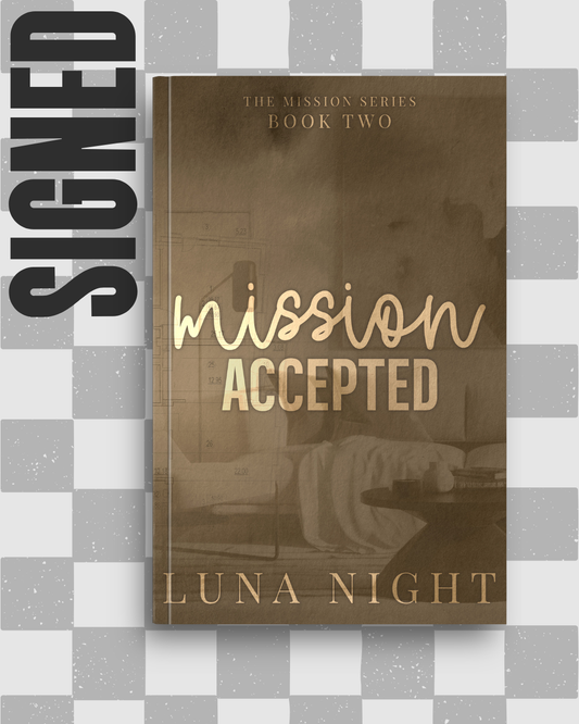 Mission Accepted (Mission Series #2) (SIGNED) by Luna Night