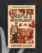 Maple & Moonlight (Maplewood #2) by Daphne Elliot
