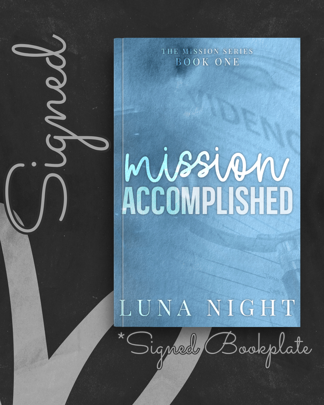 Mission Accomplished (Mission Series #1) (SIGNED) by Luna Night
