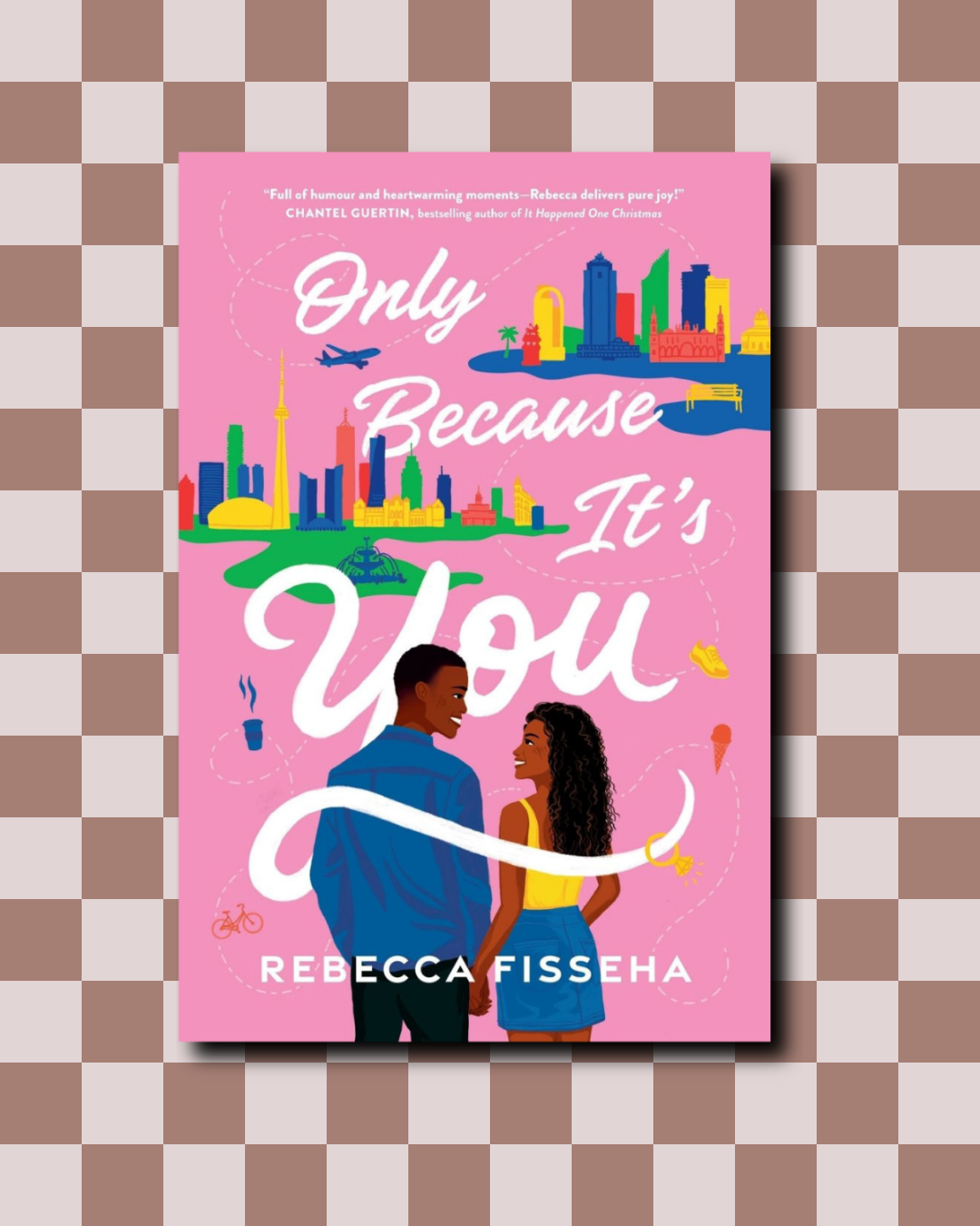 Only Because It's You by Rebecca Fisseha