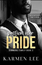 Passion Over Pride (Dummond Family #2) by Karmen Lee