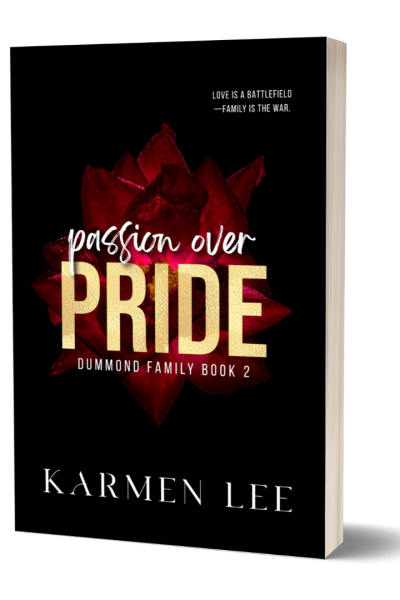 Passion Over Pride (Dummond Family #2) by Karmen Lee