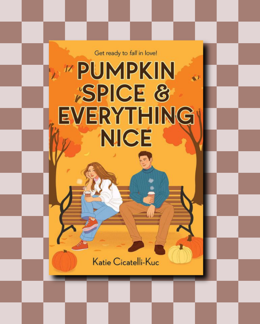 Pumpkin Spice & Everything Nice by Katie Cicatelli-Kuc